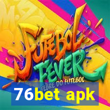 76bet apk